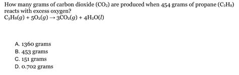 Solved How Many Grams Of Carbon Dioxide CO2 Are Produced Chegg