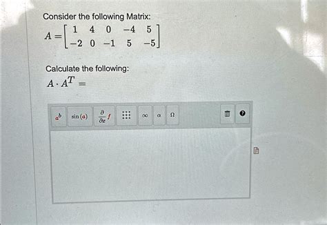 SOLVED Consider The Following Matrix A 1 4 0 4 5 2 0 1 5 5