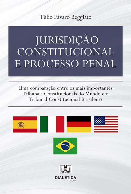 Jurisdi O Constitucional E Processo Penal Uma Compara O Entre Os