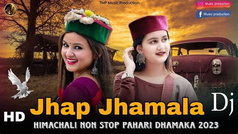 Himachali Non Stop Pahari Dhamaka 2023 Jhap Jhamala New Pahari Song