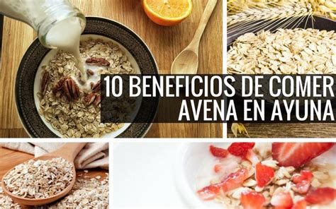 Incre Bles Beneficios De Comer Avena En Ayuna Comprobado