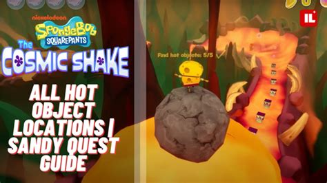 SpongeBob Squarepants The Cosmic Shake All Hot Object Locations Sandy Quest Guide Item