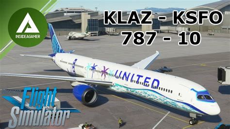 Microsoft Flight Simulator United Airlines 787 10 KLAX To KSFO