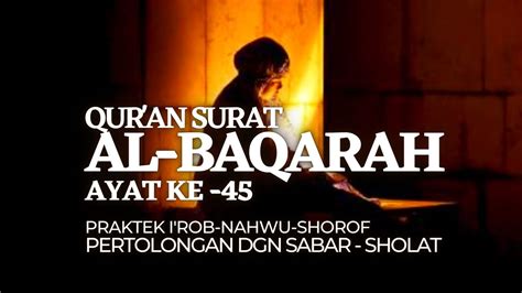 I Rob Al Baqarah Ii Pertolongan Sabar Dan Sholat Ii Praktek Nahwu