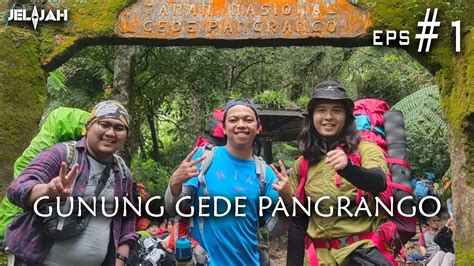 Jelajah Chapter Gunung Gede Pangrango Eps Basecamp Abah Anwar