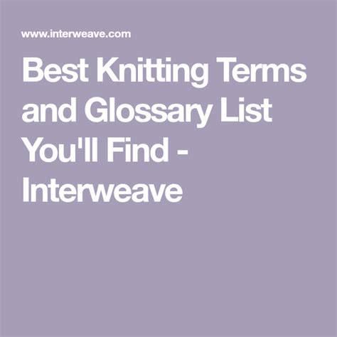 Best Knitting Terms And Glossary List Youll Find Interweave