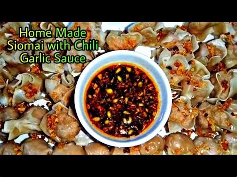 Home Made Siomai Siomai With Chili Garlic Sauce Prin Victor Chili