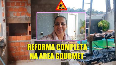 VLOG MOSTRANDO A REFORMA COMPLETA NA MINHA ÁREA GOURMET UM SONHO