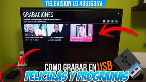 LG 43UJ635V COMO GRABAR EN UN USB PELÍCULAS O PROGRAMAS DE TELEVISIÓN