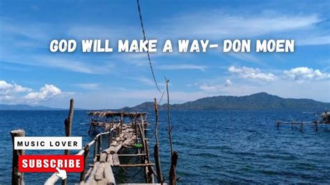 God Will Make A Way Don Moen Youtube