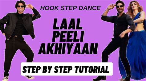 Laal Peeli Akhiyaan Dance Choreography Tutorial Shahid Kapoor Kriti