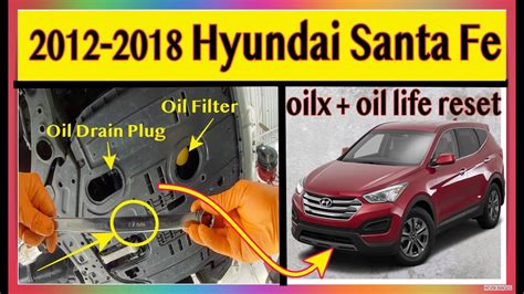 How To Change Oil Oil Filter On Hyundai Santa Fe How To Reset