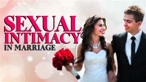 Why You Should Be Having More Sexual Intimacy In Marriage YouTube