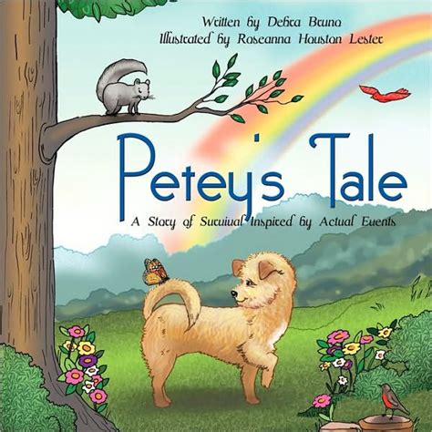 Peteys Tale A Story Of Survival Inspired By Actual Events By Debra