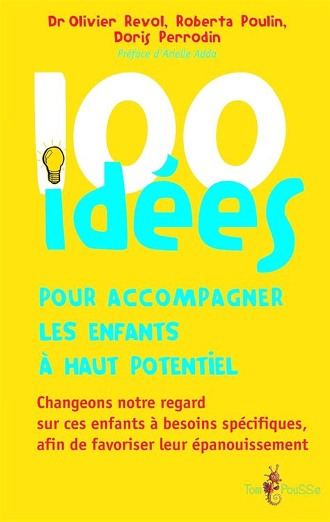 Amazon fr 100 idées pour accompagner les enfants à haut potentiel