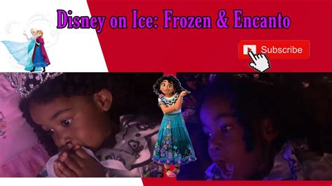 Disney On Ice Frozen And Encanto Youtube