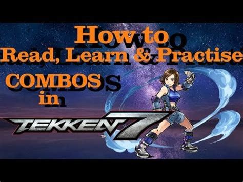 How to Read, Learn and Practise Combos in Tekken 7 : r/Tekken