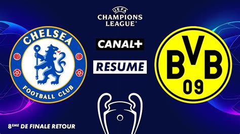 Le R Sum De Chelsea Dortmund Ligue Des Champions Me De Finale