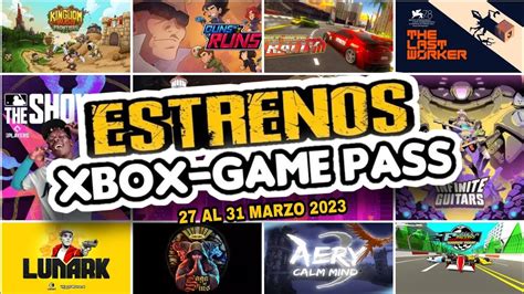 🔥próximos Estrenos🔥 Xbox One Xbox Series Xs Game Pass Ultimate 27 Al 31 De Marzo 2023