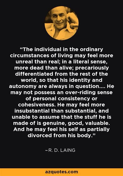 A Quote By R D Lang About The Individual In The Ordinary