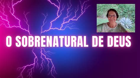 O SOBRENATURAL DE DEUS YouTube