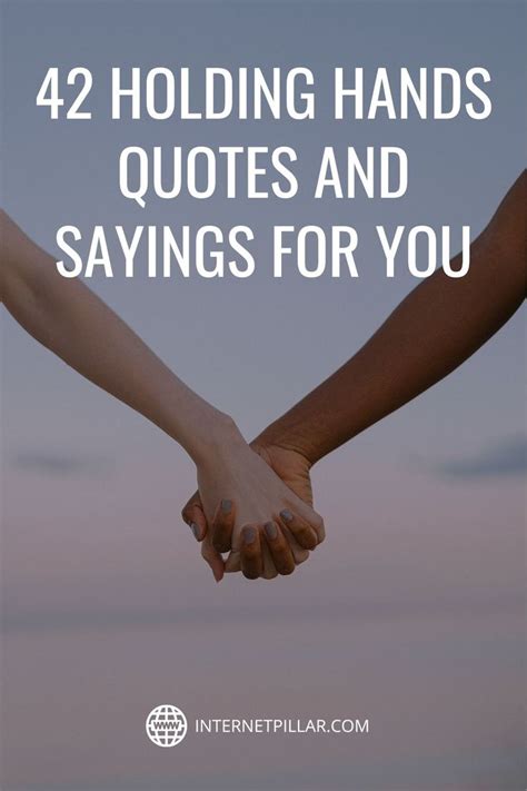 Holding Hands Quotes And Sayings