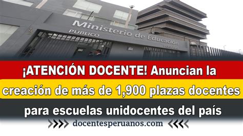 Atenci N Docente Anuncian La Creaci N De M S De Plazas Docentes