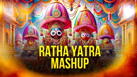 Ratha Yatra Mashup 2024 Jay Jagannatha DJ Kunal Visual Uday YouTube