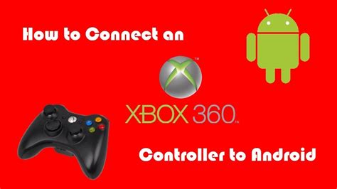 How To Connect An Xbox 360 Controller To Android No Root Youtube