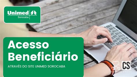 Saiba Mais Sobre o Acesso Beneficiário Unimed Sorocaba Carteirinha