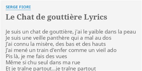 LE CHAT DE GOUTTIÈRE LYRICS by SERGE FIORI Je suis un chat