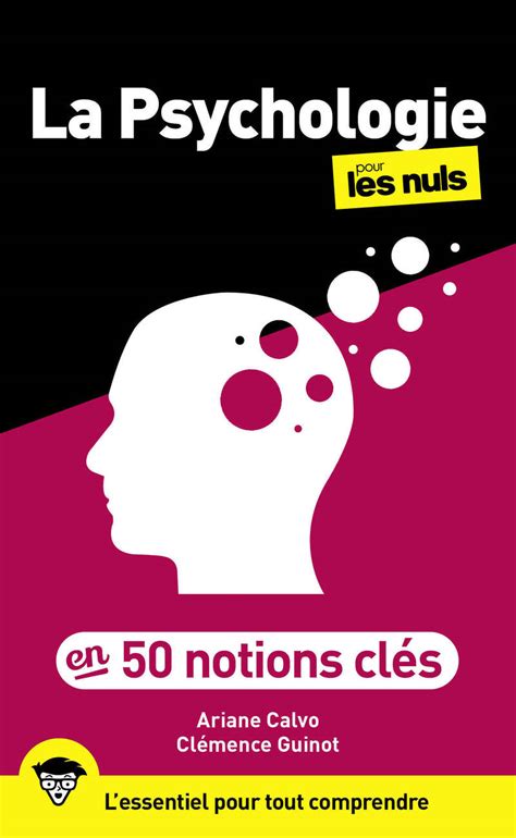 La Psychologie En Notions Cl S Pour Les Nuls E D Pour Les Nuls