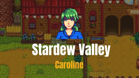 Stardew Valley Caroline Guide: Schedule, Quests And More - Gameinstants