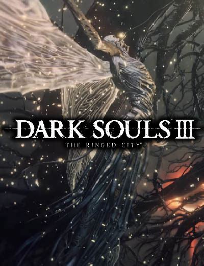 Dark Souls Iii Final Dlc Is Called The Ringed City