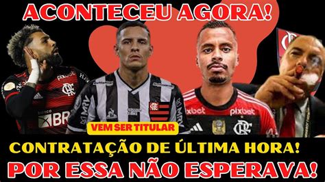 MINHA NOSSA FLAMENGO FAZ CONTRATAÇÃO DE ÚLTIMA HORA JOGO SANTOS X