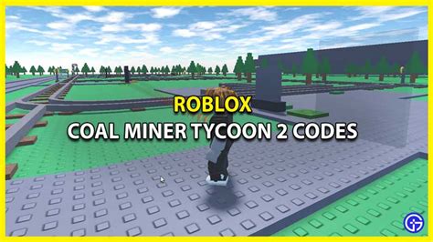 Coal Miner Tycoon Codes June Roblox Gamer Tweak