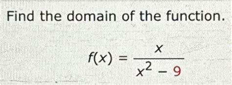 Solved Find The Domain Of The Functionfxxx2 9