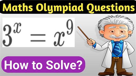 A Nice Math Olympiad Exponential Equation 3 X X 9 Maths Olympiad