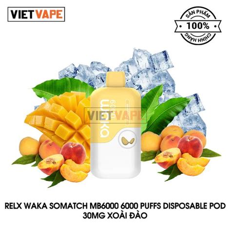 Relx Waka Somatch MB6000 Xoài Đào 6000 Hơi Pod 1 Lần