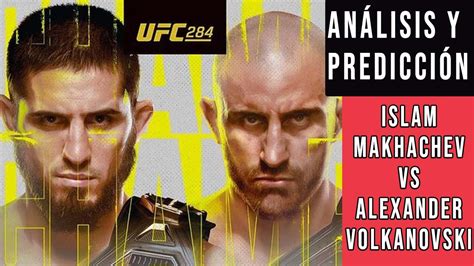 PREDICCIONES Y ANÁLISIS DE LA UFC 284 MAKHACHEV VS VOLKANOVSKI YouTube