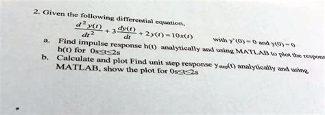 Video Solution Given The Following Differential Equation Dt 2 A 1p