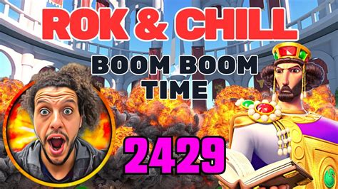 Rok And Chill Kingdom 2429 L Update L Kvk Spectating L Boom Boom Time