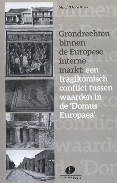 Grondrechten Binnen De Europese Interne Markt Een Tragikomisch