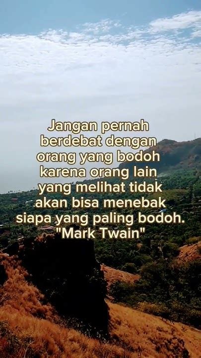 Jangan Berdebat Dengan Orang Bodoh Mark Twain Quotes Marktwain Youtube