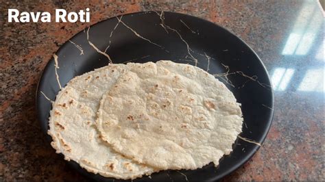 Rava Roti Recipe Easy Healthy Roti Breakfast How To Make Soft Roti