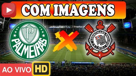 Palmeiras X Corinthians Ao Vivo Imagens Youtube