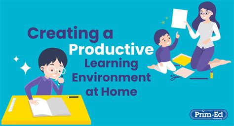 Creating A Productive Learning Environment At Home