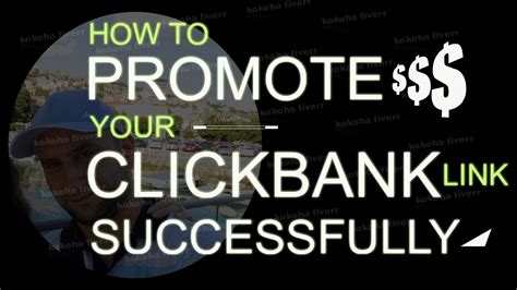 How To Promote Your Clickbank Affiliate Link Successfully