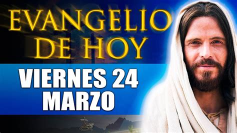 Evangelio De Hoy Viernes De Marzo Del Jes S Anuncia Su Muerte