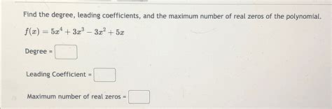 Solved Find The Degree Leading Coefficients And The